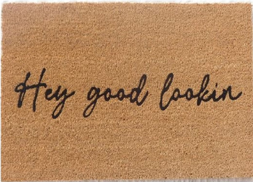 Coir Doormat, 60cm x 40cm - 'Hey Good Lookin'